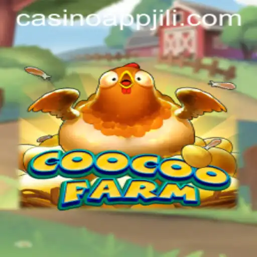 Exploring CooCooFarm: A New Sensation in JILI App Casino