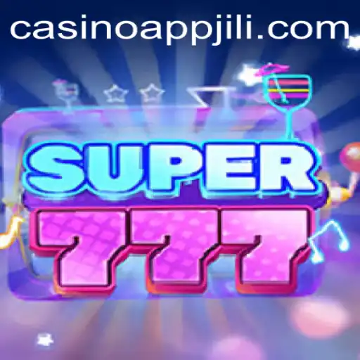 Super777: An Exciting Adventure in JILI App Casino